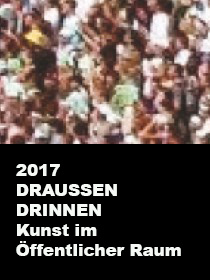 2017 DRAUSSEN DRINNEN Kunst im öffentlichen Raum